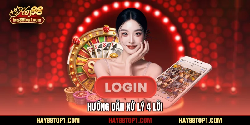Hướng dẫn xử lý 4 lỗi